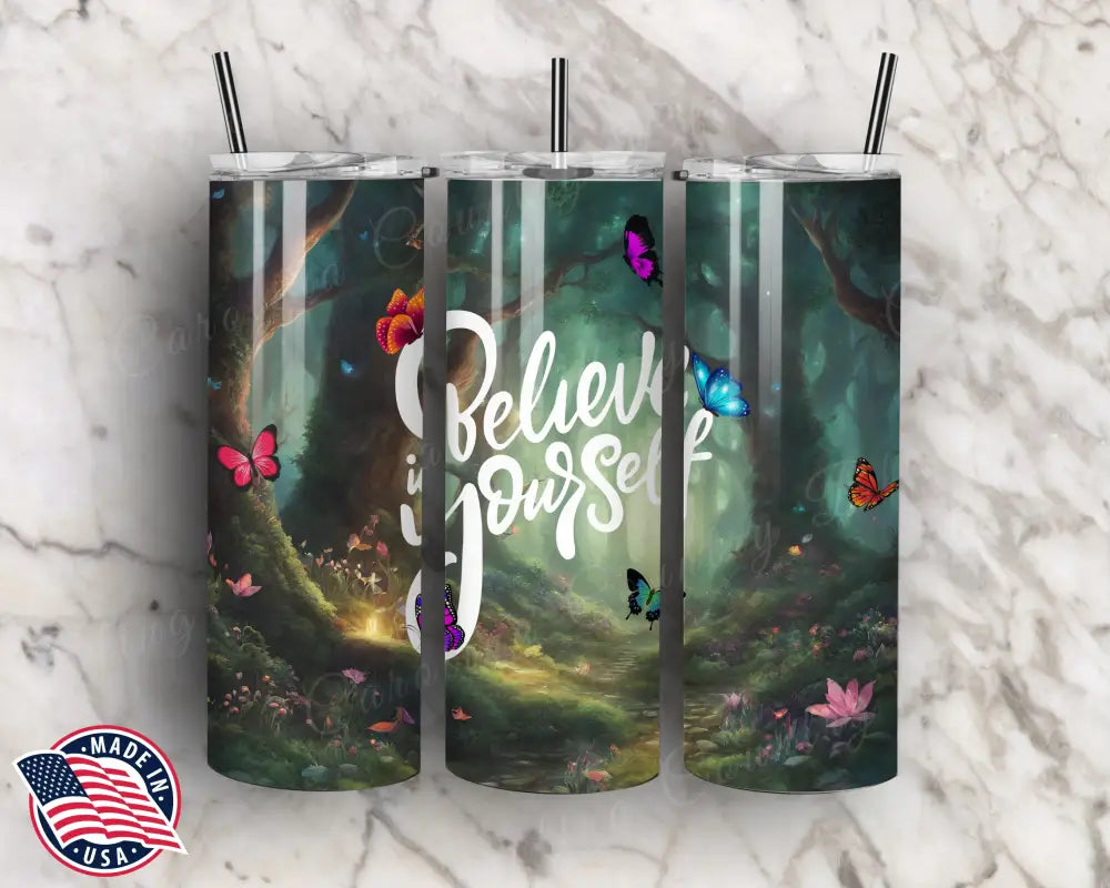 Believe In Yourself – Multi Tumbler