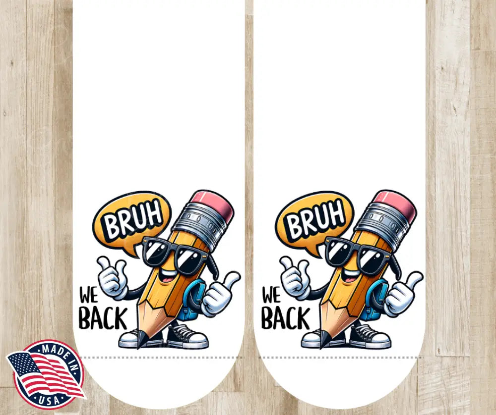 Bruh We Back – White Socks