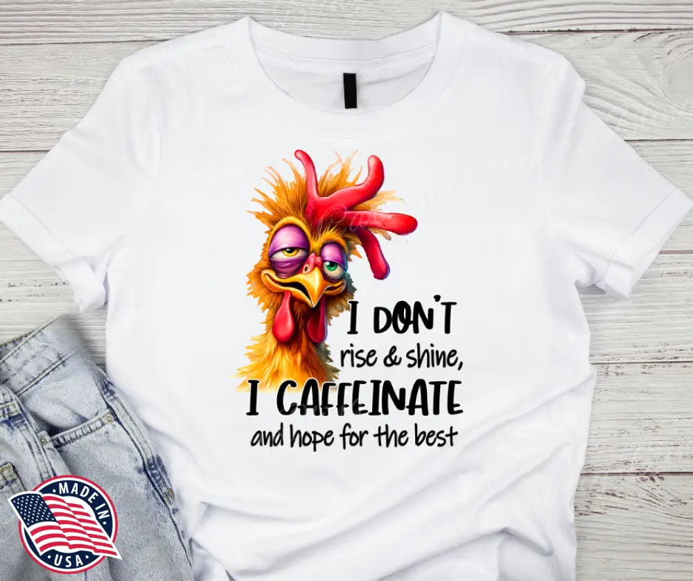 Don’t Rise & Shine – Multi Shirt