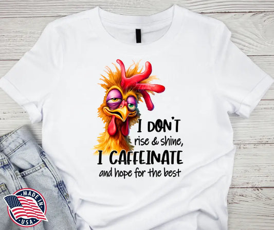 Don’t Rise & Shine – Multi Shirt