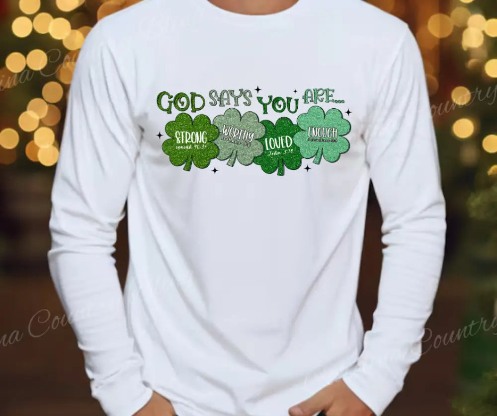 God Says You Are – White Small / Long Shirt