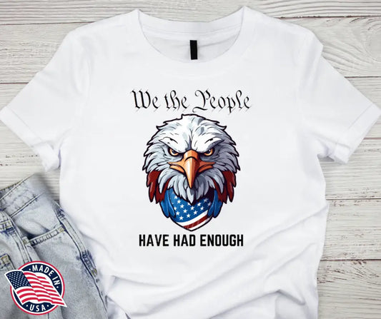 Had Enough – Multi Shirt