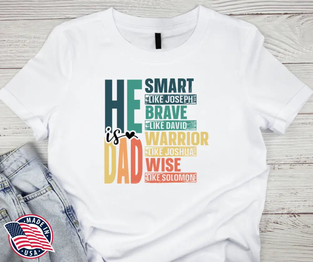 He Is Dad – Multi Shirt