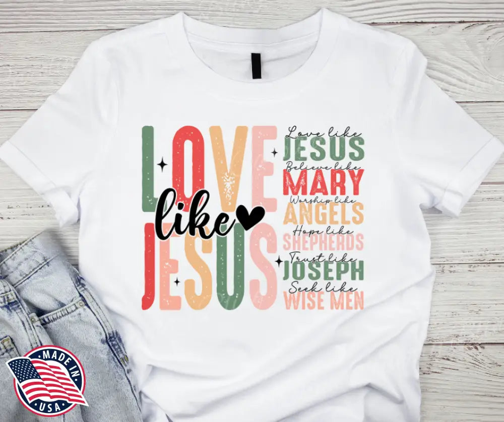 Love Like Jesus – White Small / Short Shirt