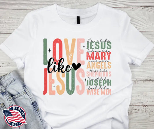 Love Like Jesus – White Small / Short Shirt