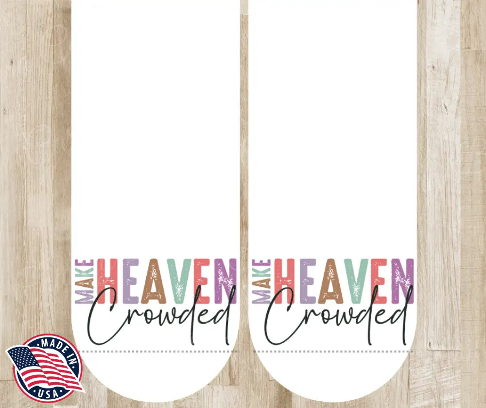 Make Heaven Crowded - Multi Socks