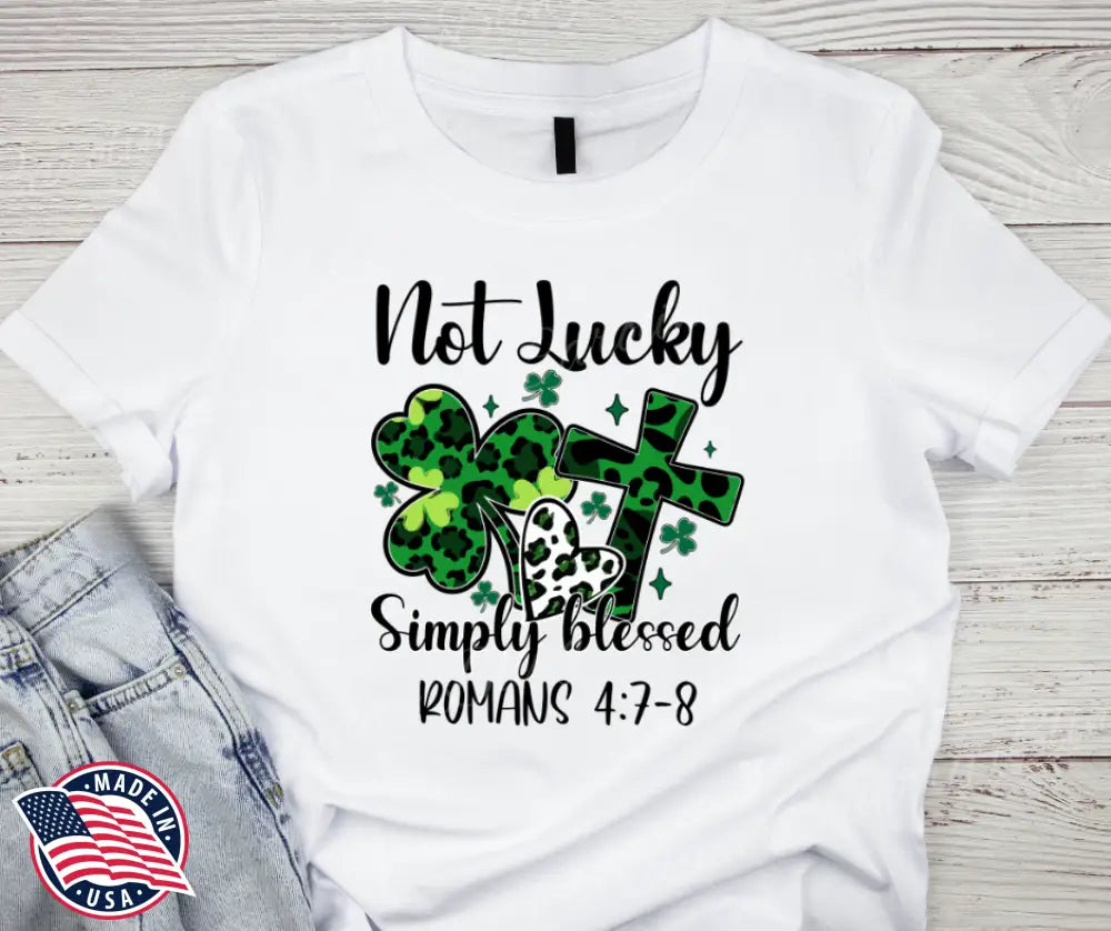 Not Lucky Simply Blessed – White Small / Short Shirt