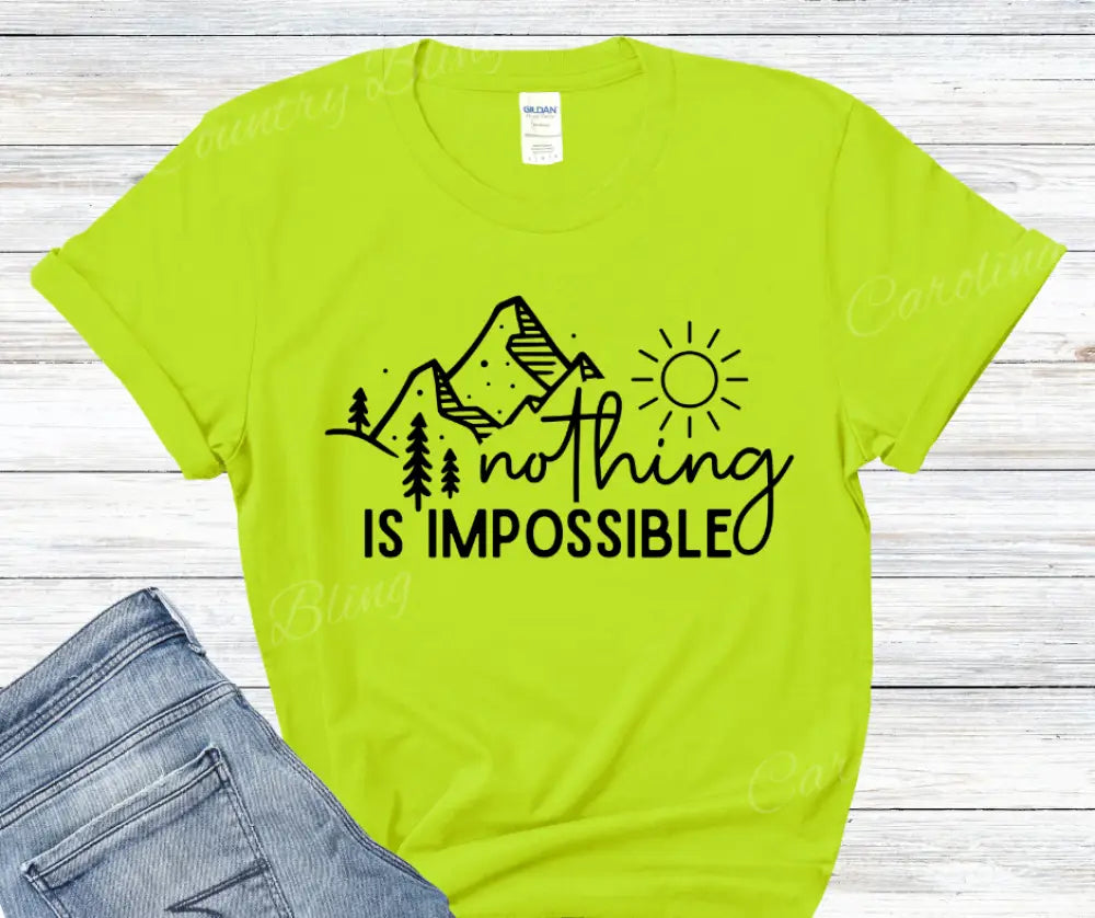 Nothing Is Impossible – Multi Shirt