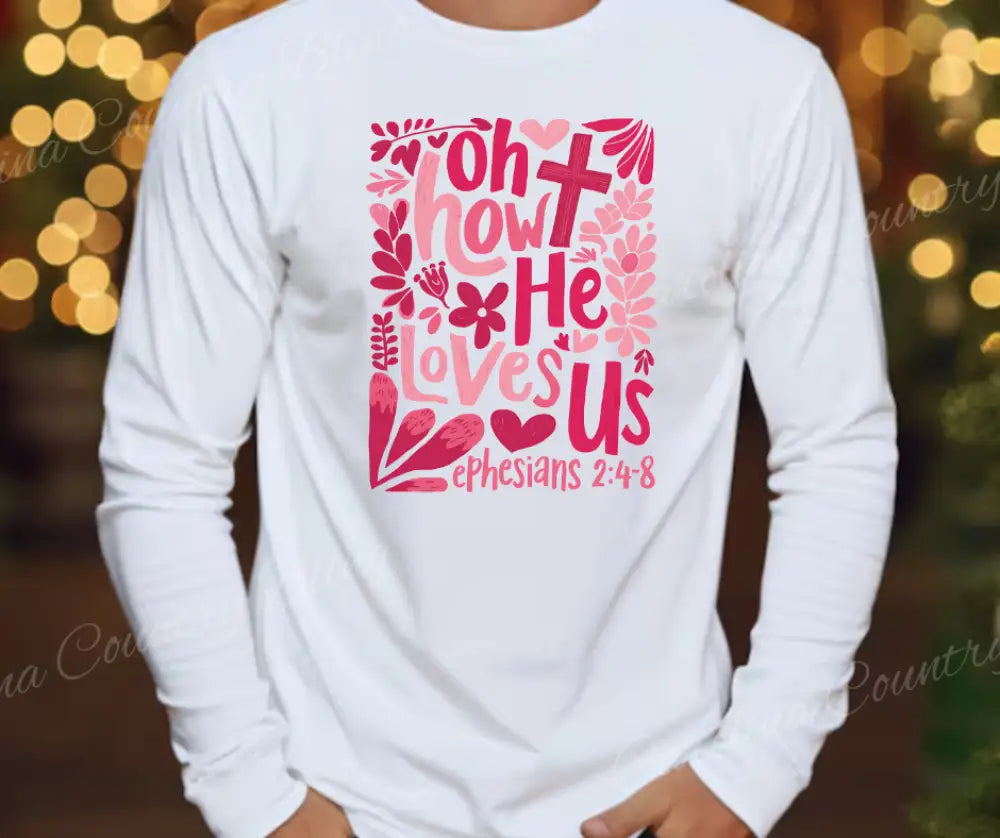 Oh How He Loves Us – Pink Small / Long Shirt