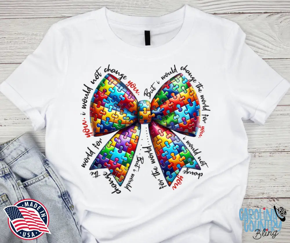 Would Not Change You – White Small / Short Shirt