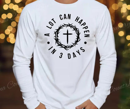 A Lot Can Happen In 3 Days – Multi Small / Long / White Long Sleeve Shirt