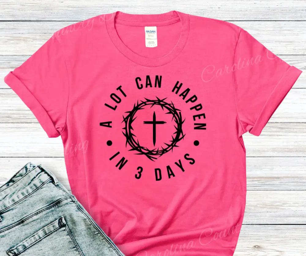 A Lot Can Happen In 3 Days – Multi Small / Short / Pink Shirt