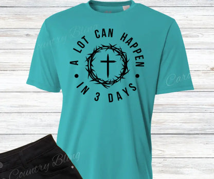 A Lot Can Happen In 3 Days – Multi Small / Short / Teal Shirt
