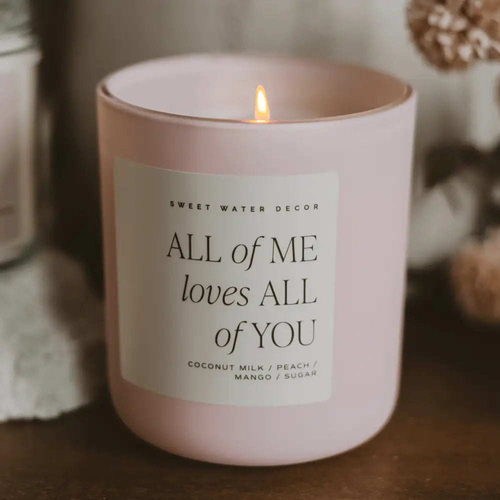 All of Me Loves All of You Soy Candle - Pink Matte Jar - 15 oz - Candles