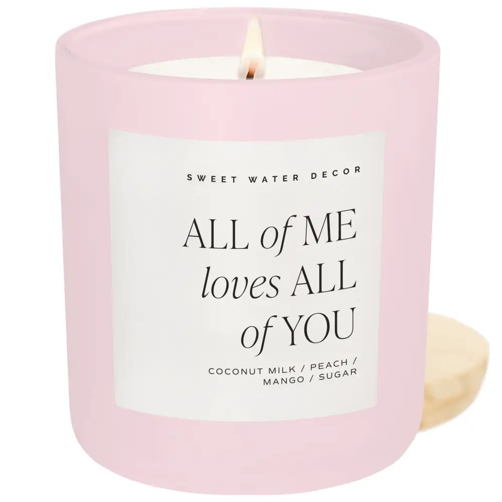 All of Me Loves All of You Soy Candle - Pink Matte Jar - 15 oz - Candles