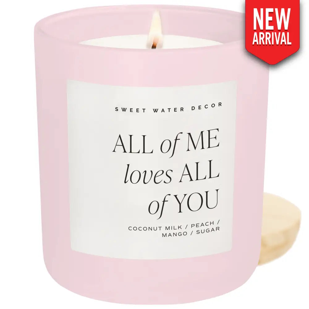 All of Me Loves All of You Soy Candle - Pink Matte Jar - 15 oz - Candles