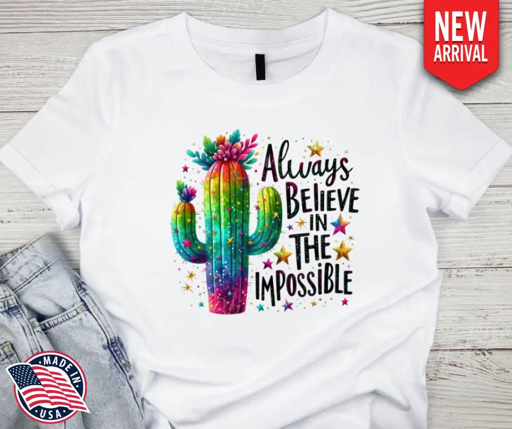 Always Believe – White Small / Short Shirt