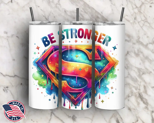 Be Stronger – Multi Tumbler