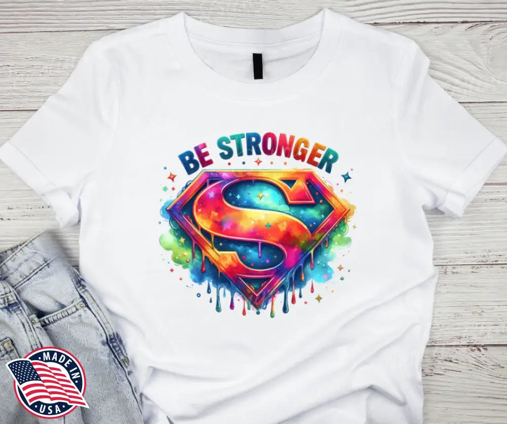 Be Stronger – White Small / Short Shirt