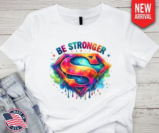 Be Stronger – White Small / Short Shirt