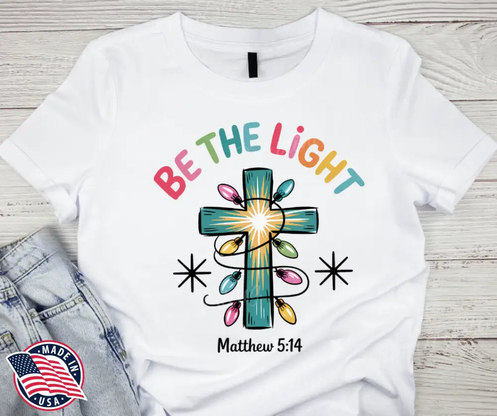 Be the Light - Multi Small / Short Shirt
