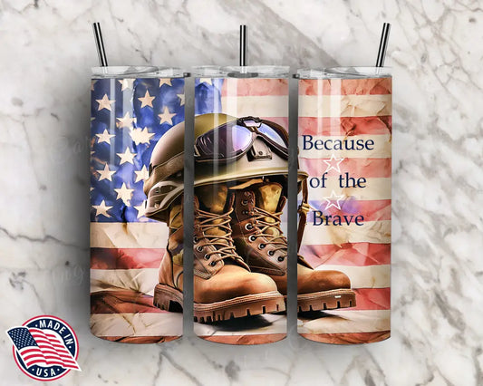 Because Of The Brave – Multi Tumbler