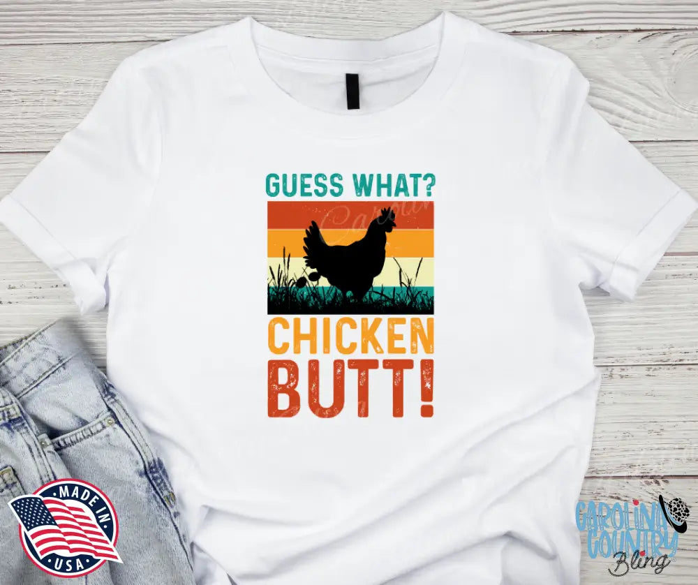 Chicken Butt – Multi Shirt