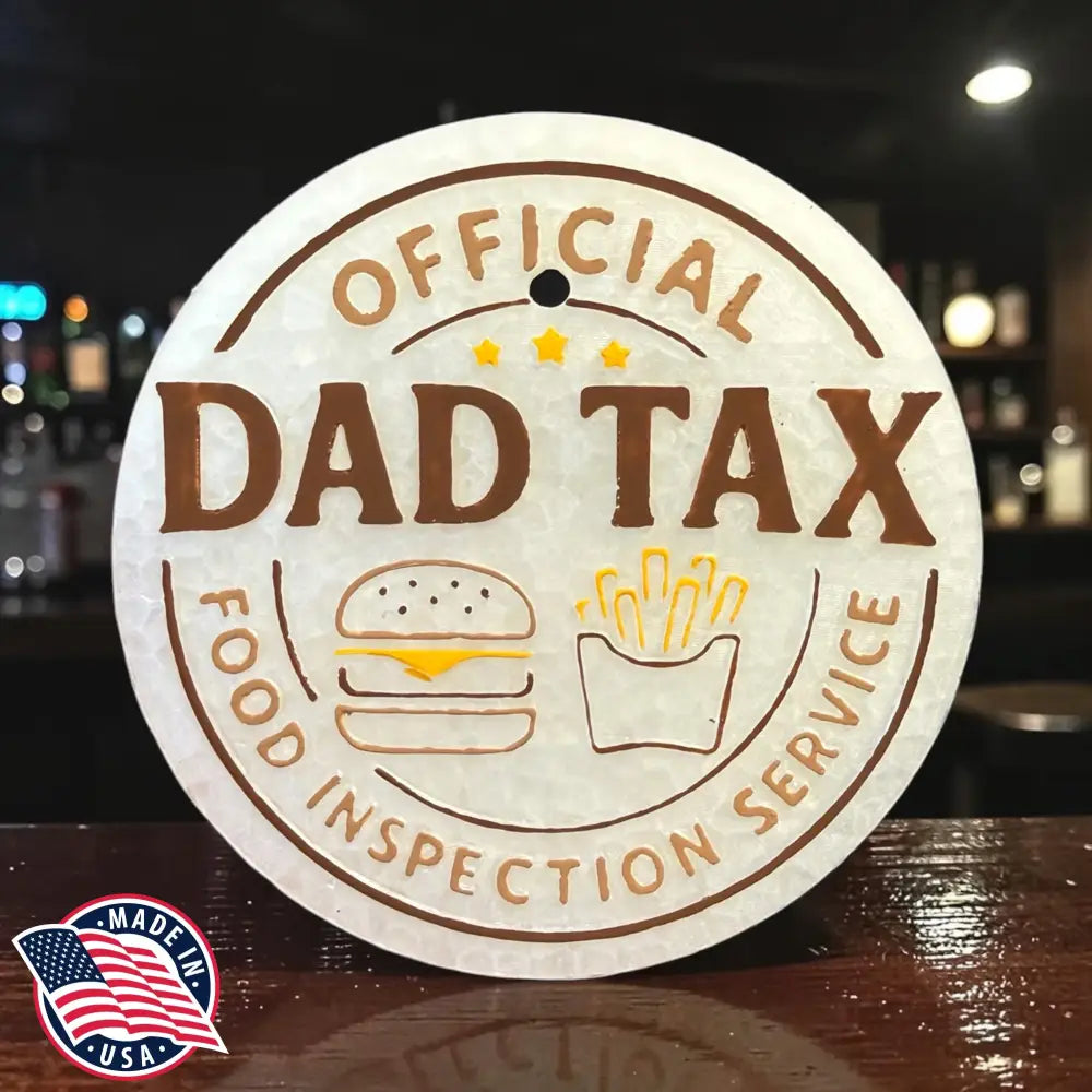 Dad Tax Freshie