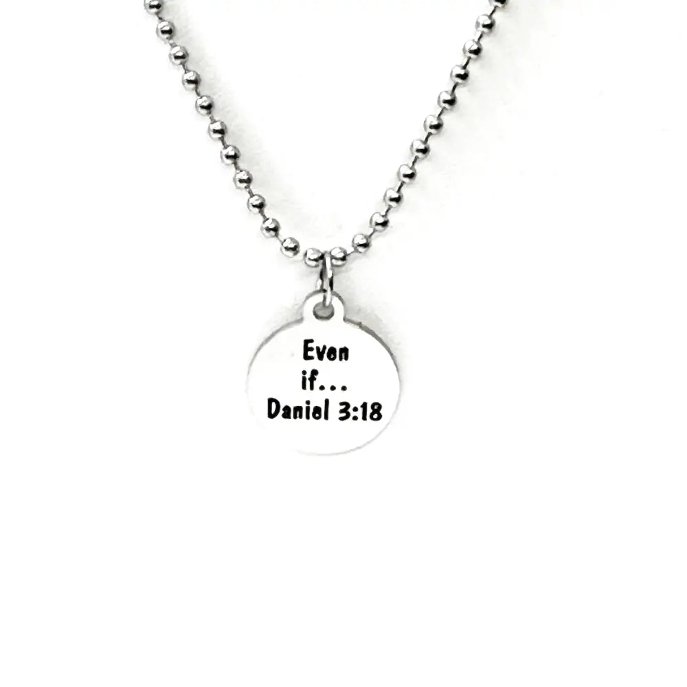 Even If Daniel 3 18 Charm Necklace Unisex Christian Scripture Necklace Stainless Steel Faith Jewelry Gift - Necklaces