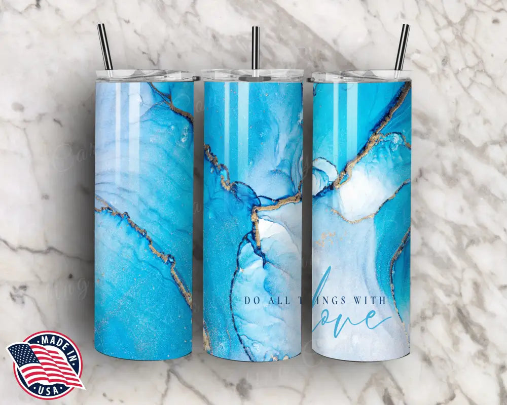 Do All Things With Love – Blue Tumbler