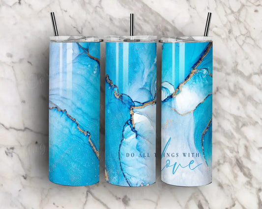 Do All Things With Love – Blue Tumbler
