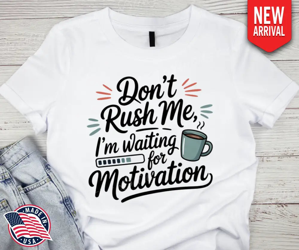 Don’t Rush Me - Multi - Small / Short - Shirt