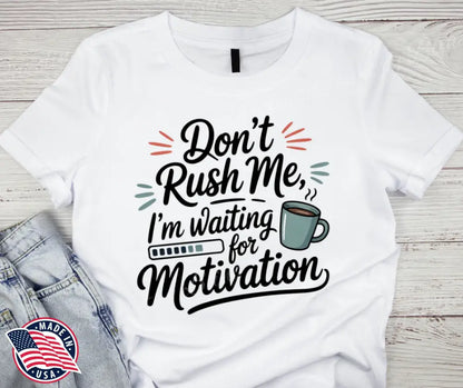 Don’t Rush Me - Multi - Small / Short - Shirt