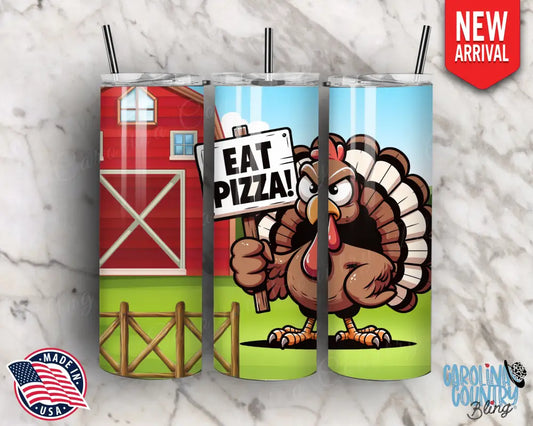 Eat Pizza! - Multi Tumbler