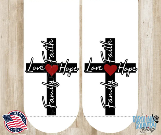 Faith Hope Love And Family – White Socks