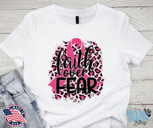 Faith Over Fear – Pink Shirt