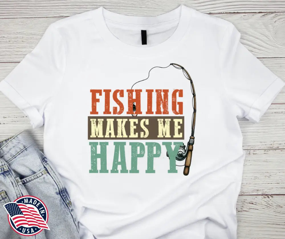 Fishing Makes Me Happy – Multi Shirt