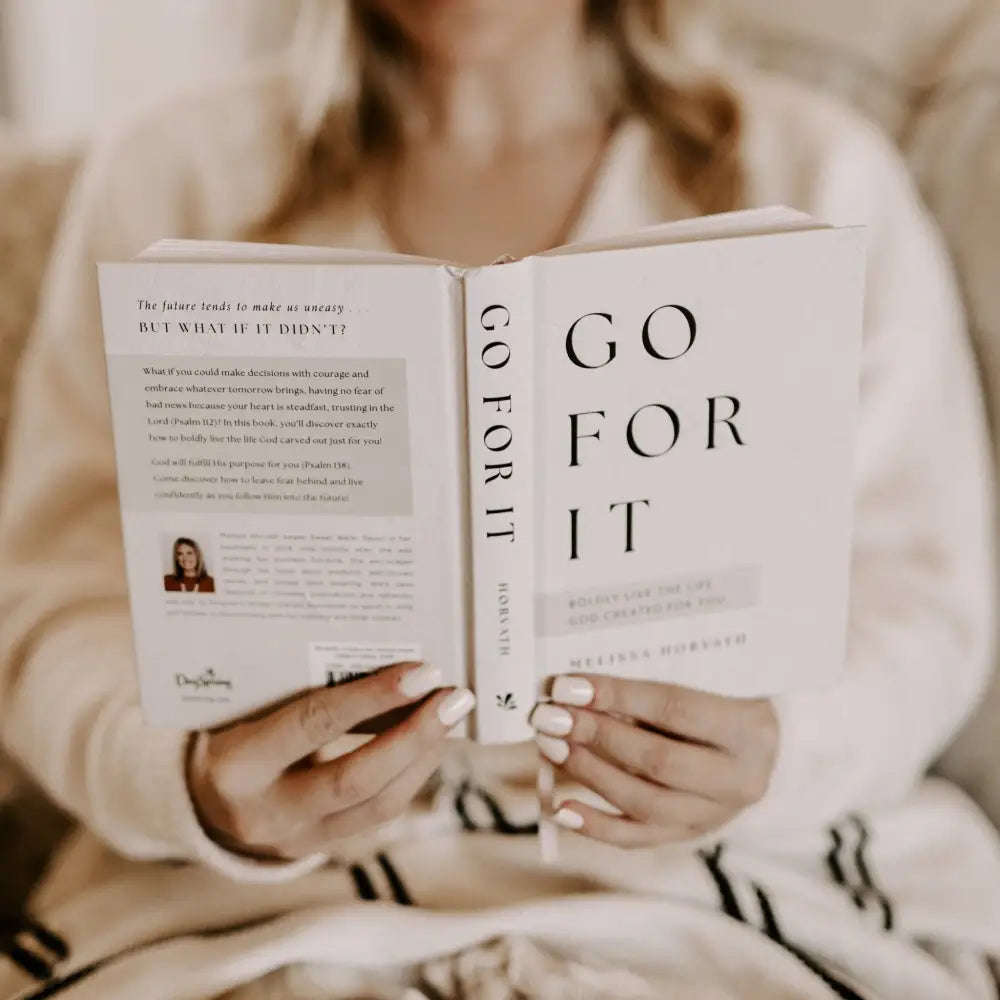 Go For It: 90 Devotions to Boldly Live the Life God Created for You Devotionals
