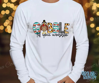 Gobble Til You Wobble – White Small / Long Shirt