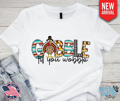 Gobble Til You Wobble – White Small / Short Shirt