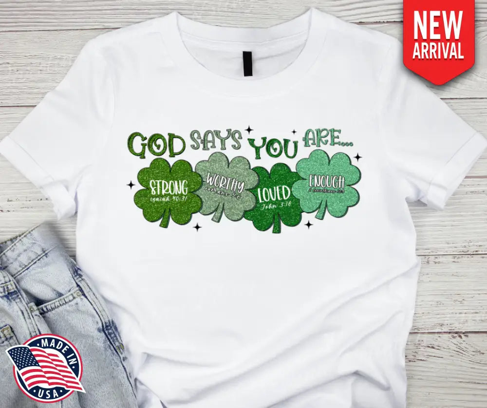 God Says You Are – White Small / Short Shirt