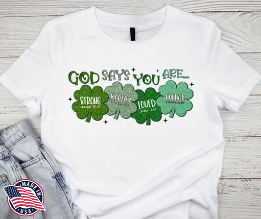 God Says You Are – White Small / Short Shirt