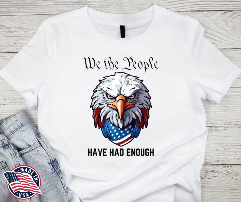 Had Enough – Multi Shirt