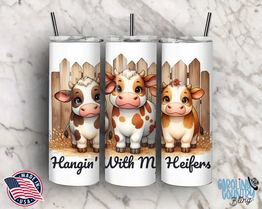 Hangin’ With My Heifers – Multi Tumbler