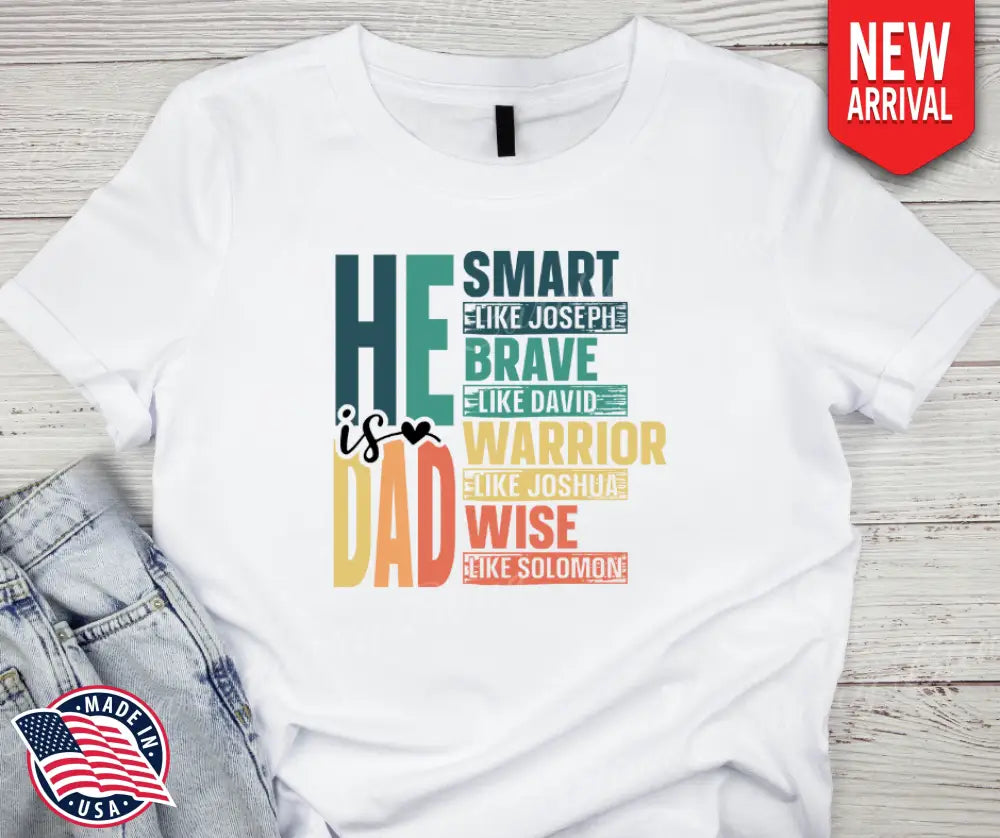 He Is Dad – Multi Shirt