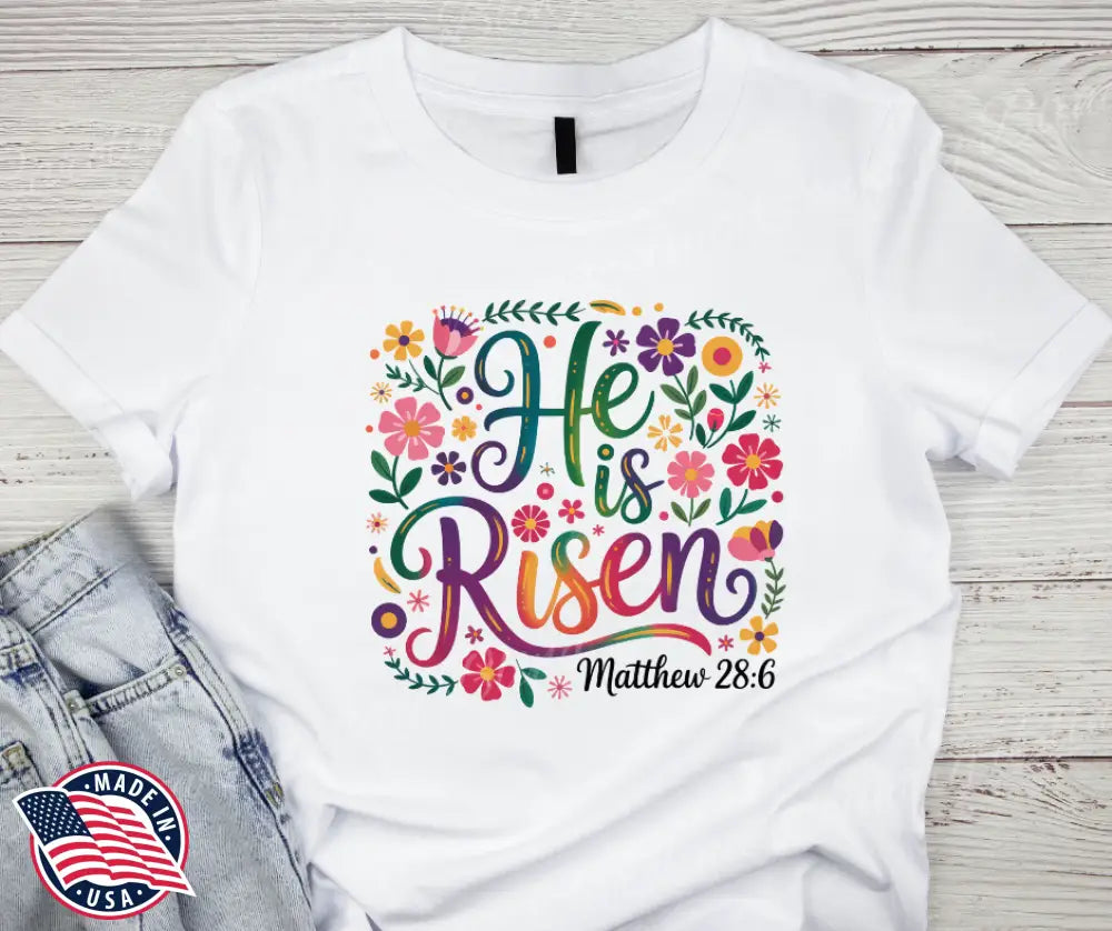 He Is Risen - Multi Small / Short Shirt