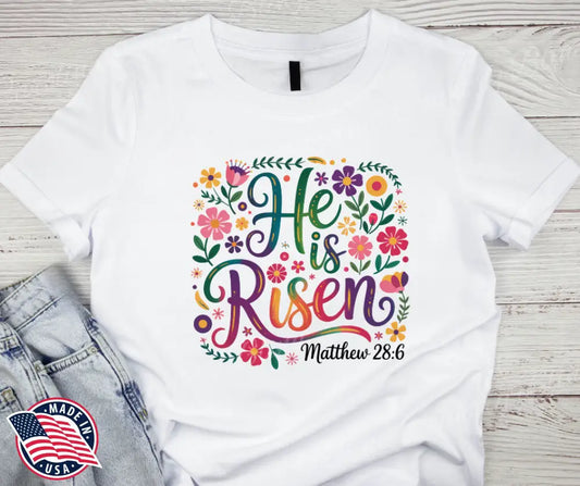 He Is Risen - Multi Small / Short Shirt