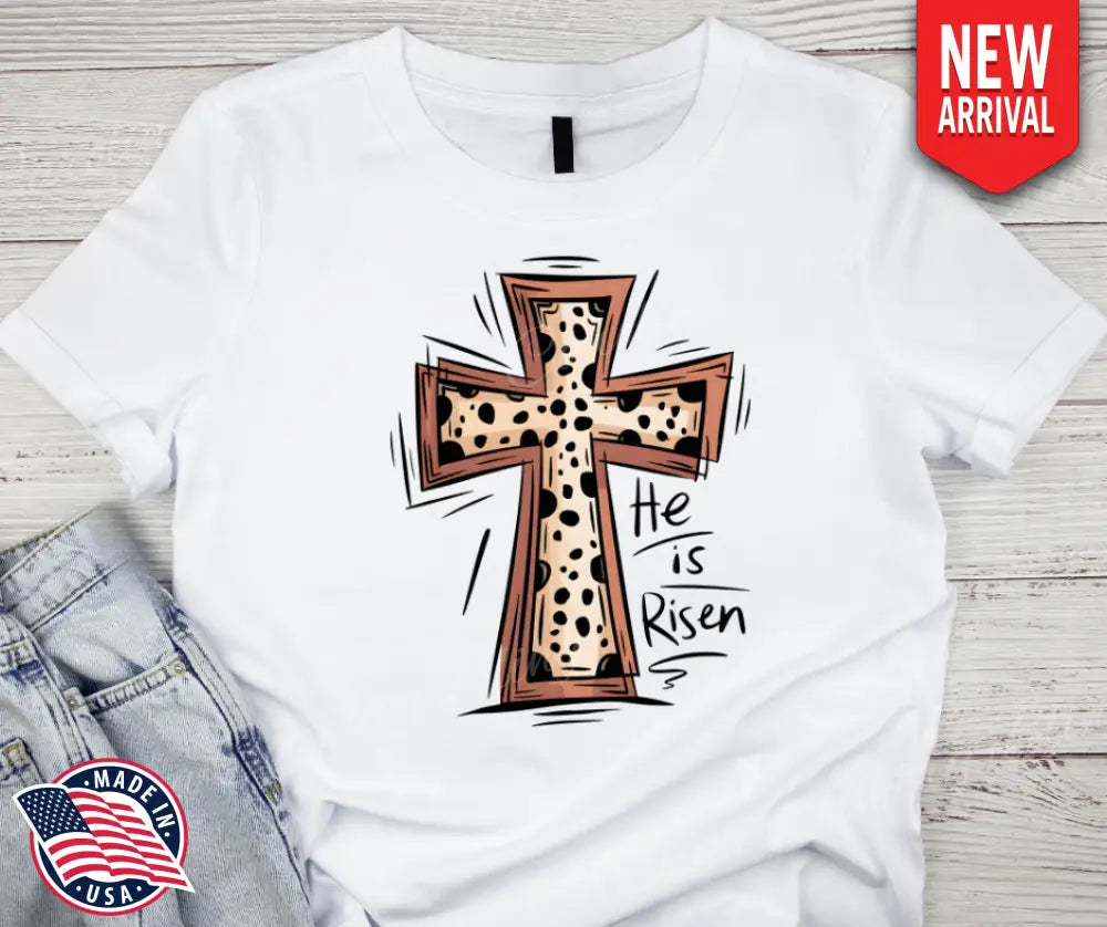 He Is Risen – White Small / Short Shirt