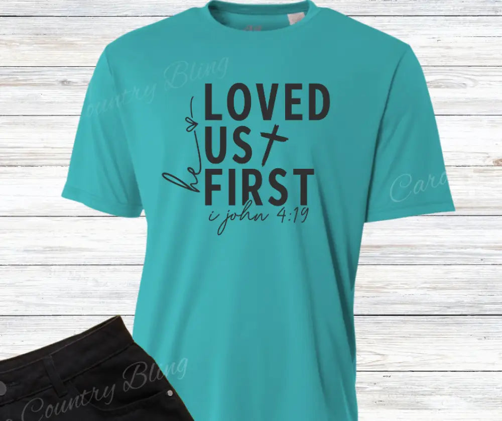 He Loved Us First – Multi Shirt
