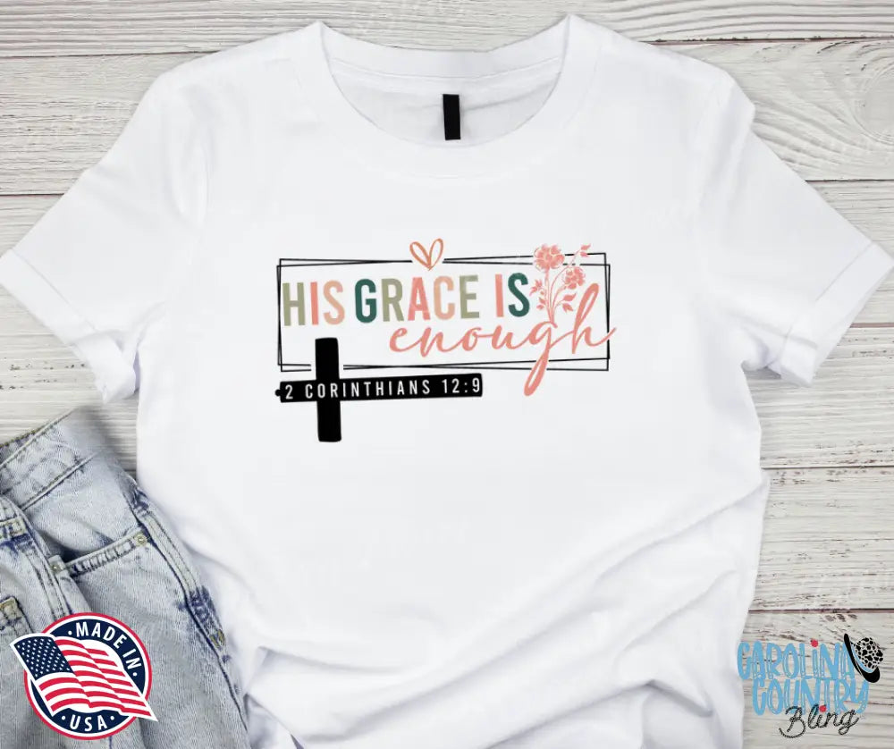 His Grace Is Enough – Multi Shirt